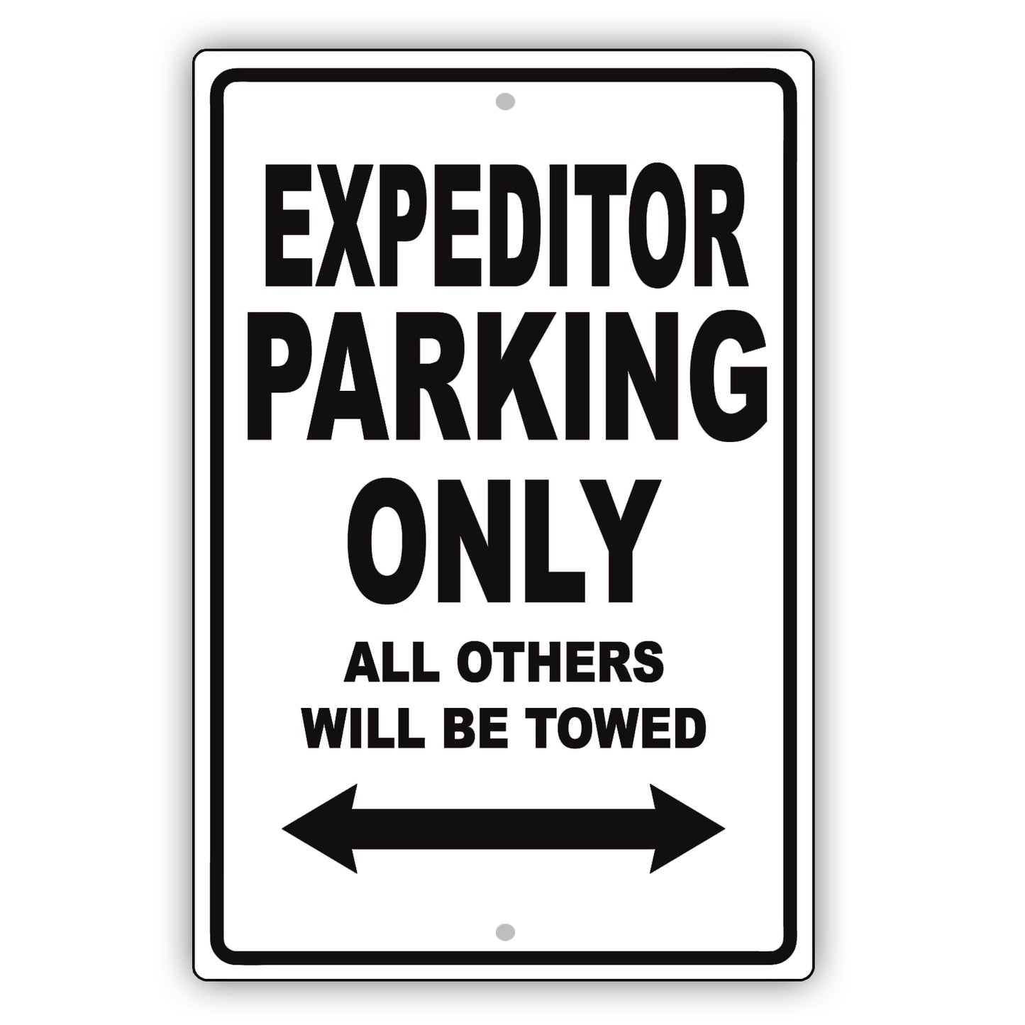 Expeditor Parking Only All Others Will Be Towed Aluminum Metal Sign Plate