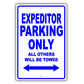 Expeditor Parking Only All Others Will Be Towed Aluminum Metal Sign Plate