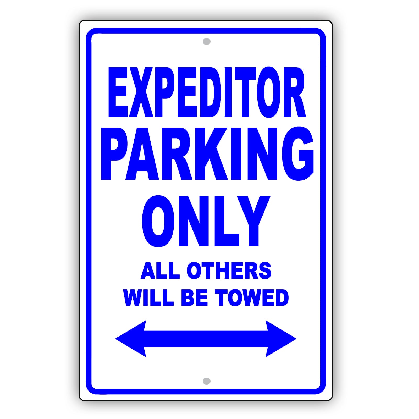 Expeditor Parking Only All Others Will Be Towed Aluminum Metal Sign Plate