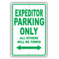 Expeditor Parking Only All Others Will Be Towed Aluminum Metal Sign Plate