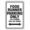 Food Runner Parking Only All Others Will Be Towed Aluminum Metal Sign Plate