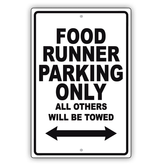 Food Runner Parking Only All Others Will Be Towed Aluminum Metal Sign Plate