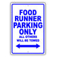 Food Runner Parking Only All Others Will Be Towed Aluminum Metal Sign Plate