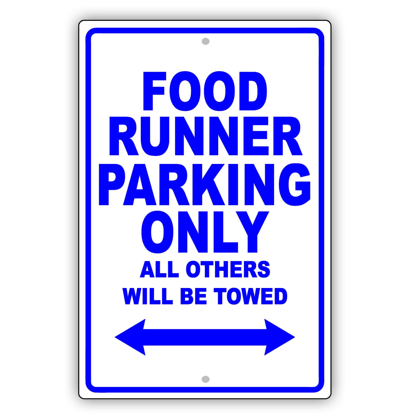Food Runner Parking Only All Others Will Be Towed Aluminum Metal Sign Plate