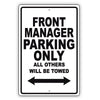 Front Manager Parking Only All Others Will Be Towed Aluminum Metal Sign Plate