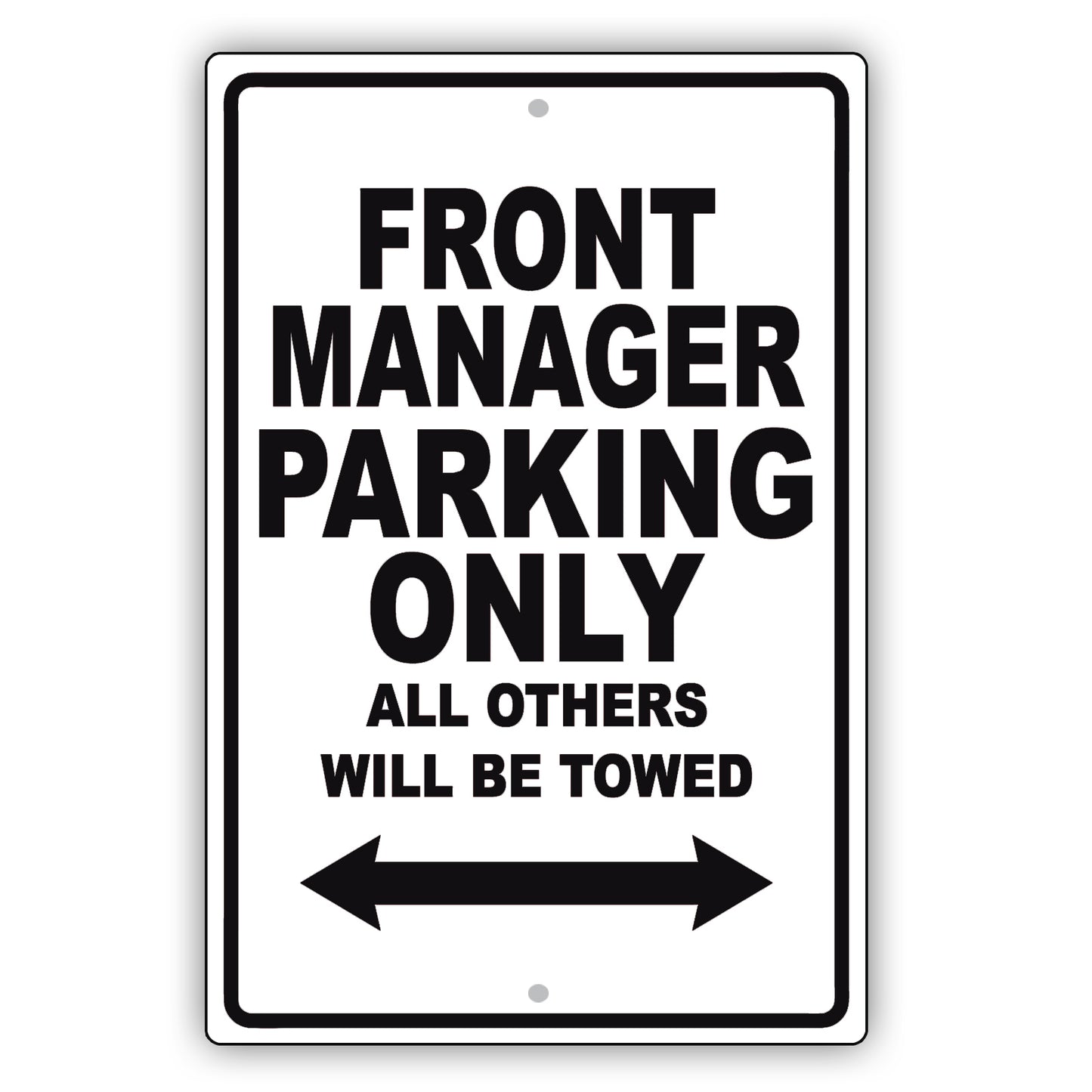 Front Manager Parking Only All Others Will Be Towed Aluminum Metal Sign Plate