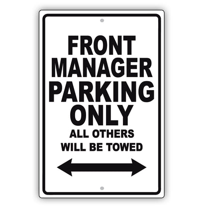 Front Manager Parking Only All Others Will Be Towed Aluminum Metal Sign Plate
