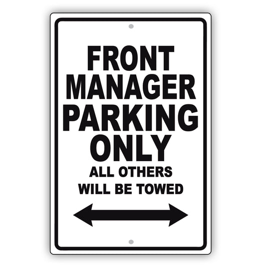 Front Manager Parking Only All Others Will Be Towed Aluminum Metal Sign Plate