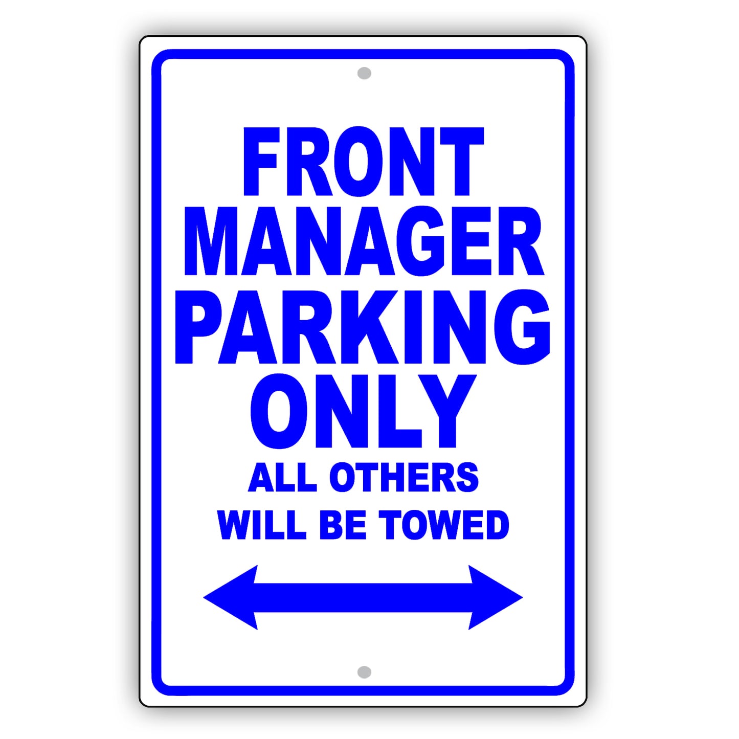 Front Manager Parking Only All Others Will Be Towed Aluminum Metal Sign Plate