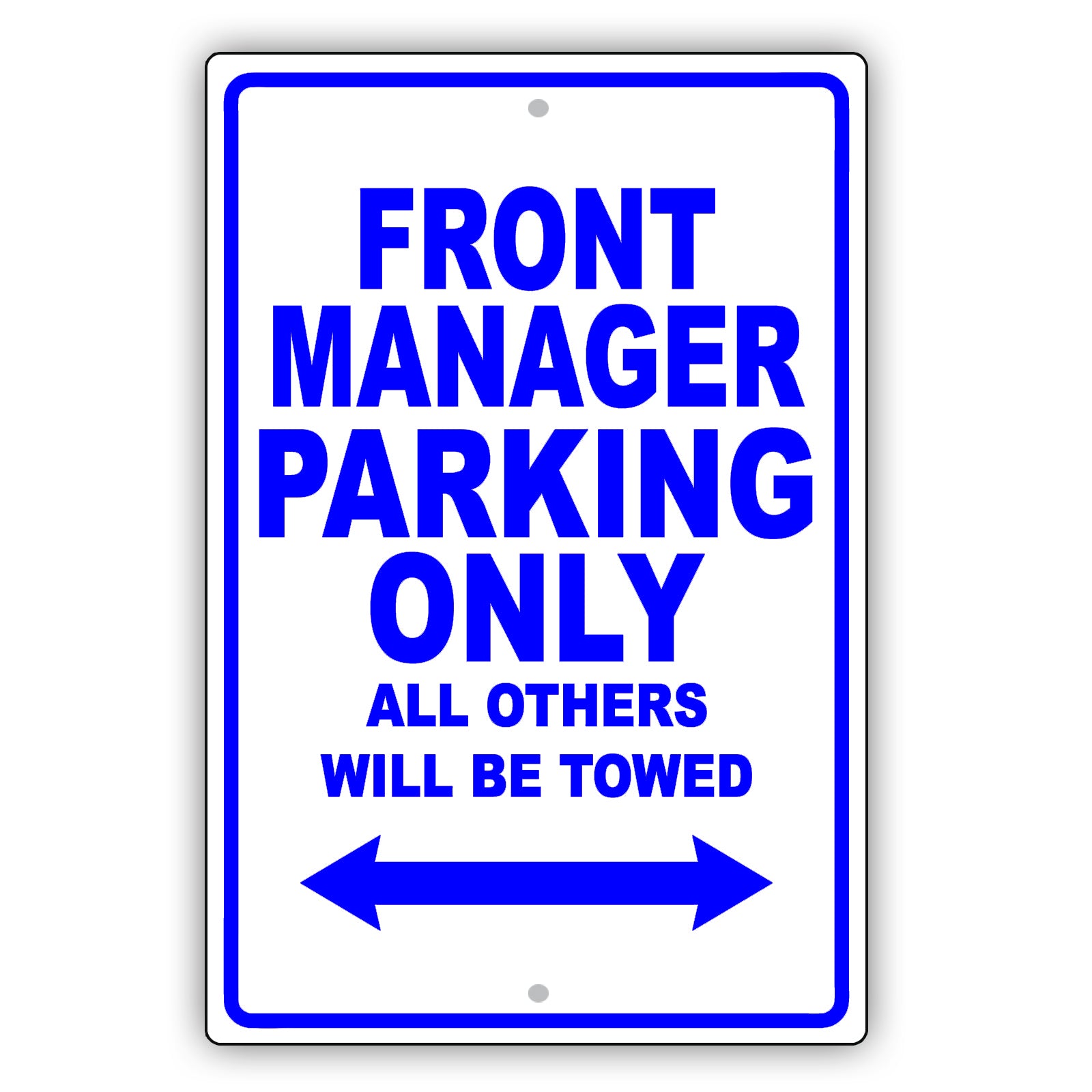 Front Manager Parking Only All Others Will Be Towed Aluminum Metal Sign Plate