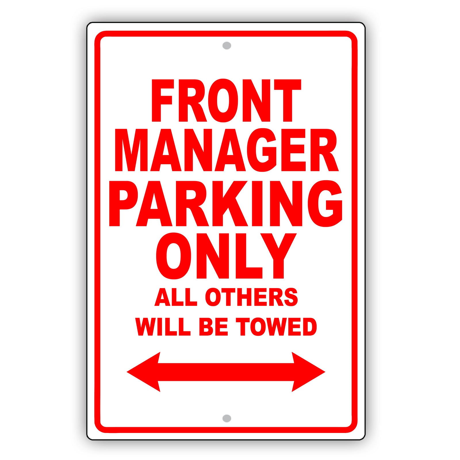 Front Manager Parking Only All Others Will Be Towed Aluminum Metal Sign Plate