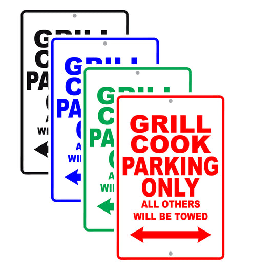 Grill Cook Parking Only All Others Will Be Towed Aluminum Metal Sign Plate