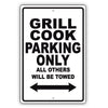 Grill Cook Parking Only All Others Will Be Towed Aluminum Metal Sign Plate