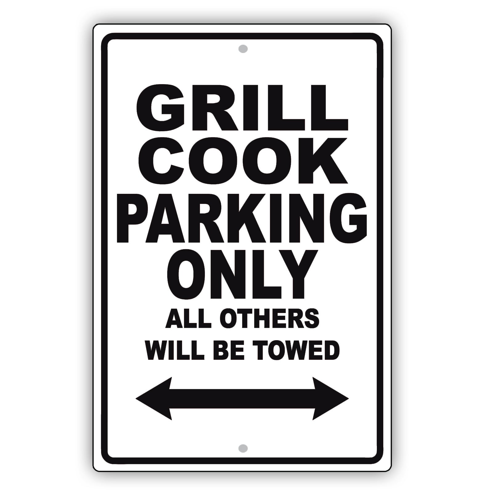 Grill Cook Parking Only All Others Will Be Towed Aluminum Metal Sign Plate