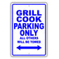 Grill Cook Parking Only All Others Will Be Towed Aluminum Metal Sign Plate
