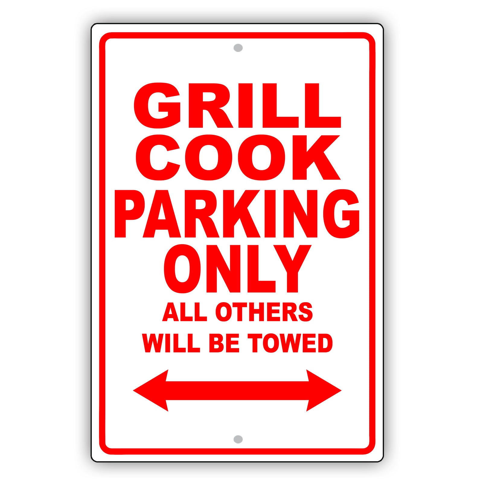 Grill Cook Parking Only All Others Will Be Towed Aluminum Metal Sign Plate