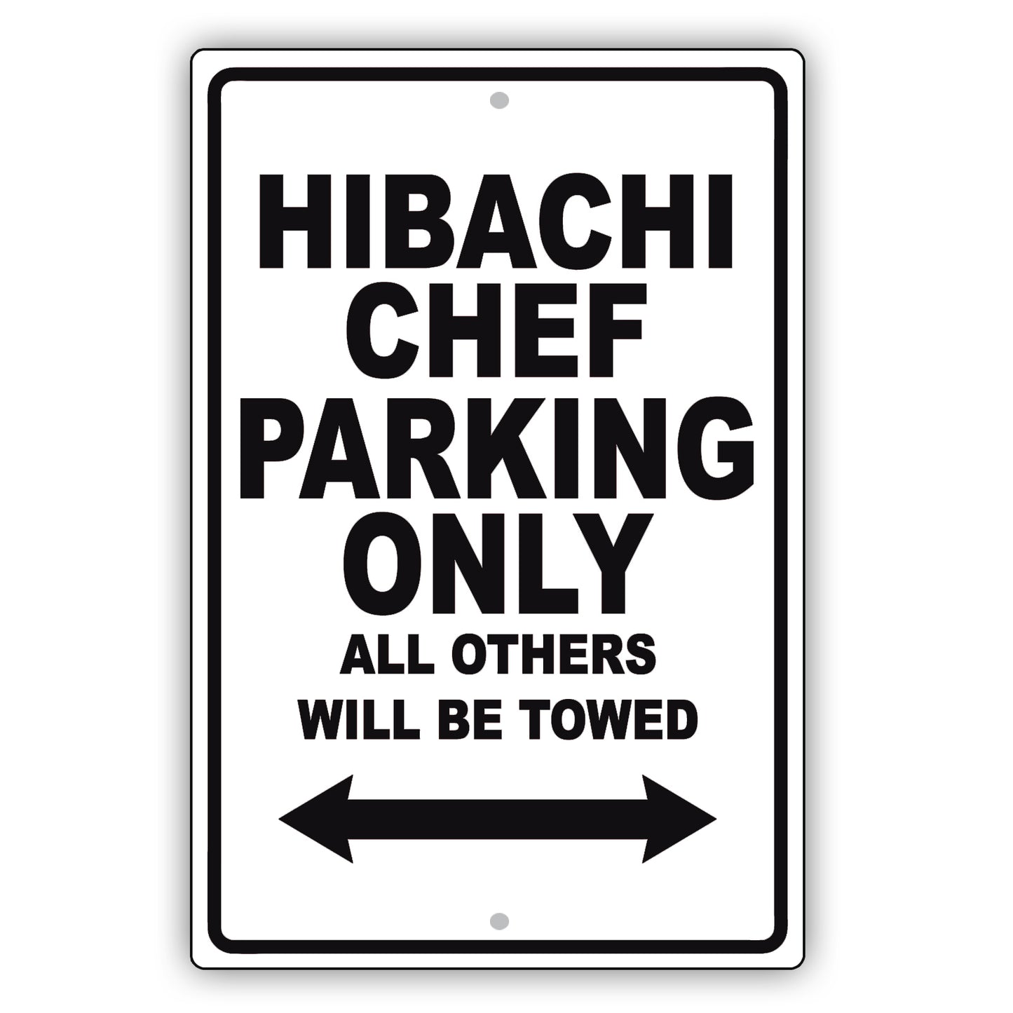 Hibachi Chef Parking Only All Others Will Be Towed Aluminum Metal Sign Plate