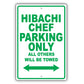 Hibachi Chef Parking Only All Others Will Be Towed Aluminum Metal Sign Plate