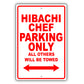 Hibachi Chef Parking Only All Others Will Be Towed Aluminum Metal Sign Plate