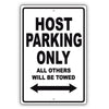 Host Parking Only All Others Will Be Towed Aluminum Metal Sign Plate