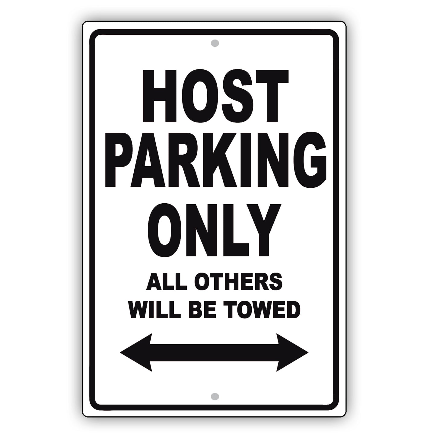 Host Parking Only All Others Will Be Towed Aluminum Metal Sign Plate