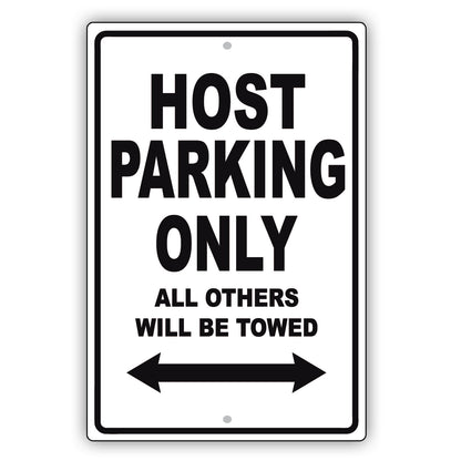 Host Parking Only All Others Will Be Towed Aluminum Metal Sign Plate