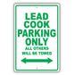 Lead Cook Parking Only All Others Will Be Towed Aluminum Metal Sign Plate