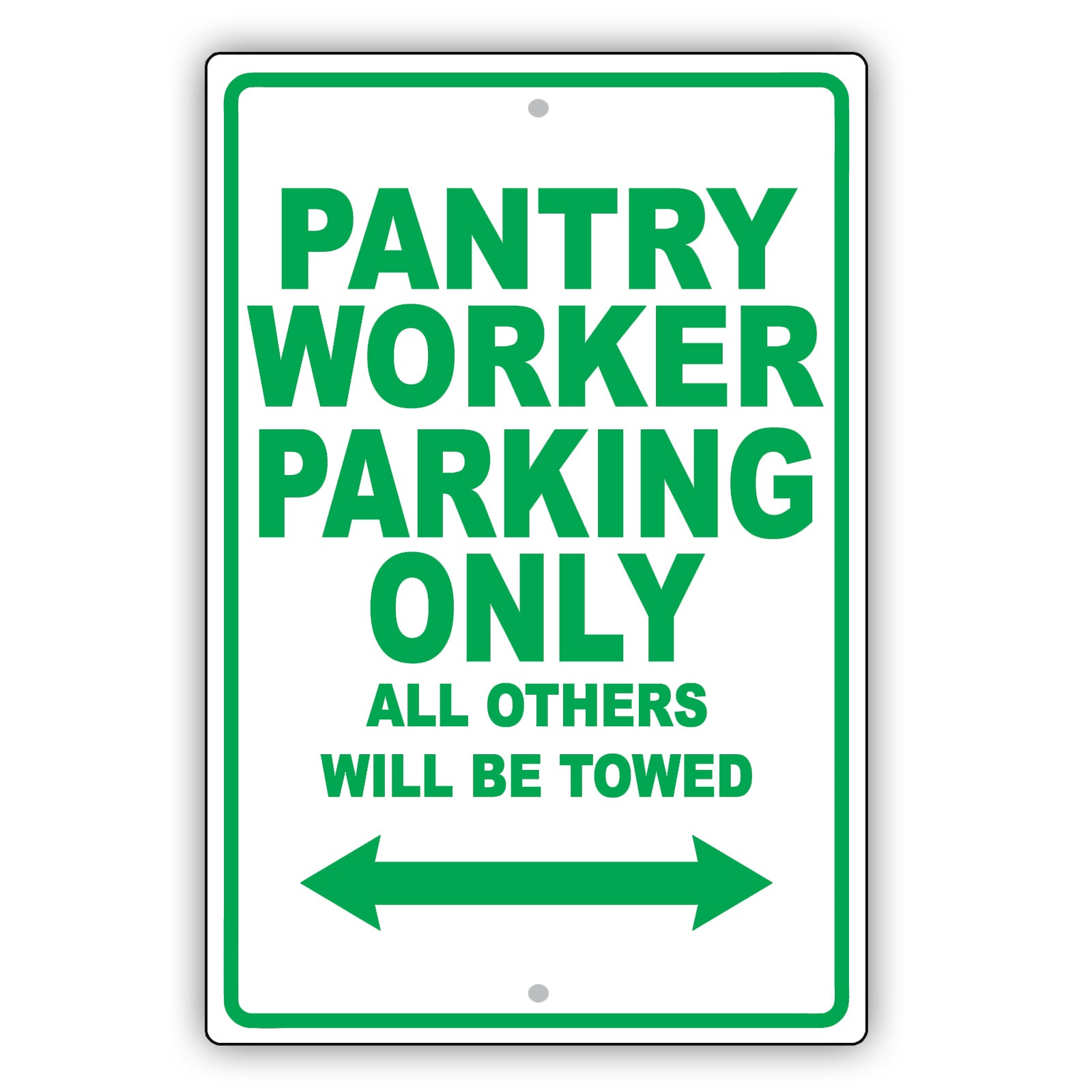 Pantry Worker Parking Only All Others Will Be Towed Aluminum Metal Sign Plate