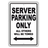 Server Parking Only All Others Will Be Towed Aluminum Metal Sign Plate