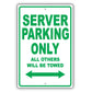 Server Parking Only All Others Will Be Towed Aluminum Metal Sign Plate
