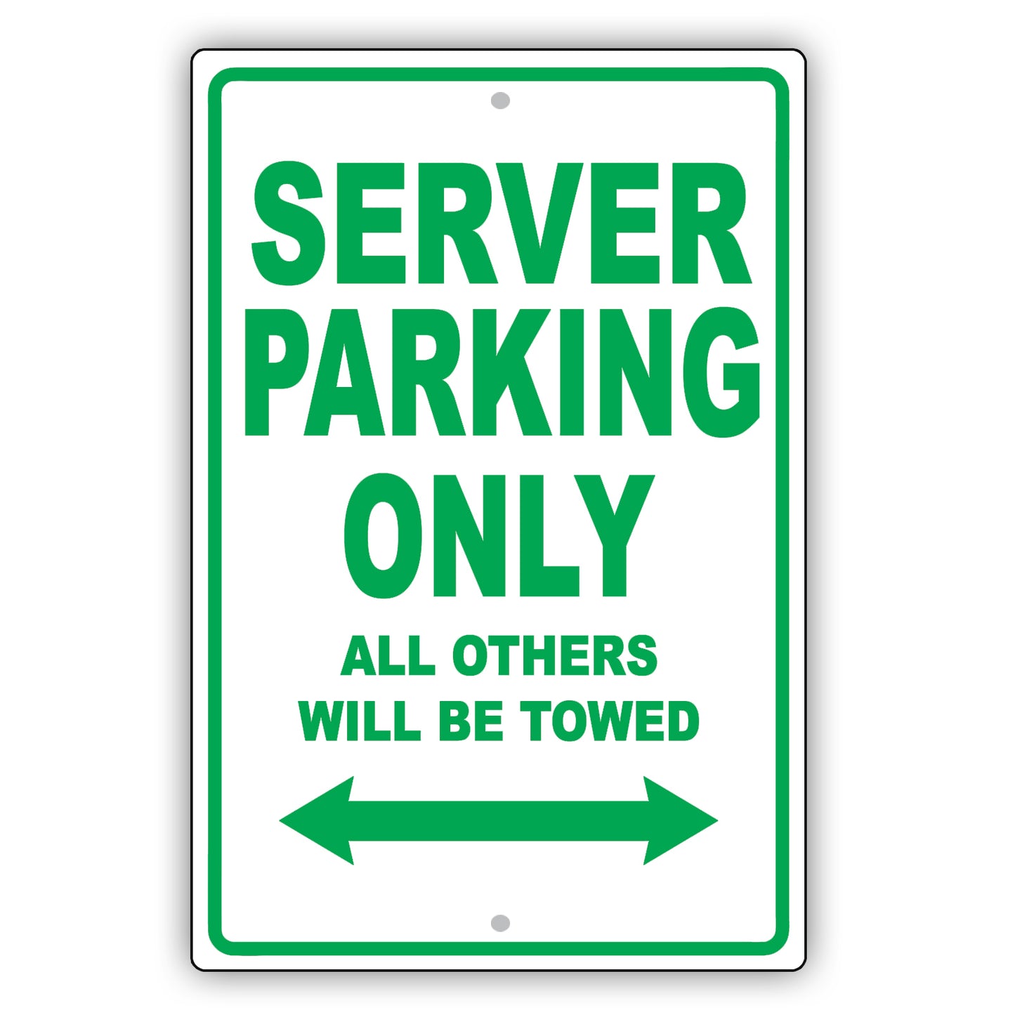 Server Parking Only All Others Will Be Towed Aluminum Metal Sign Plate