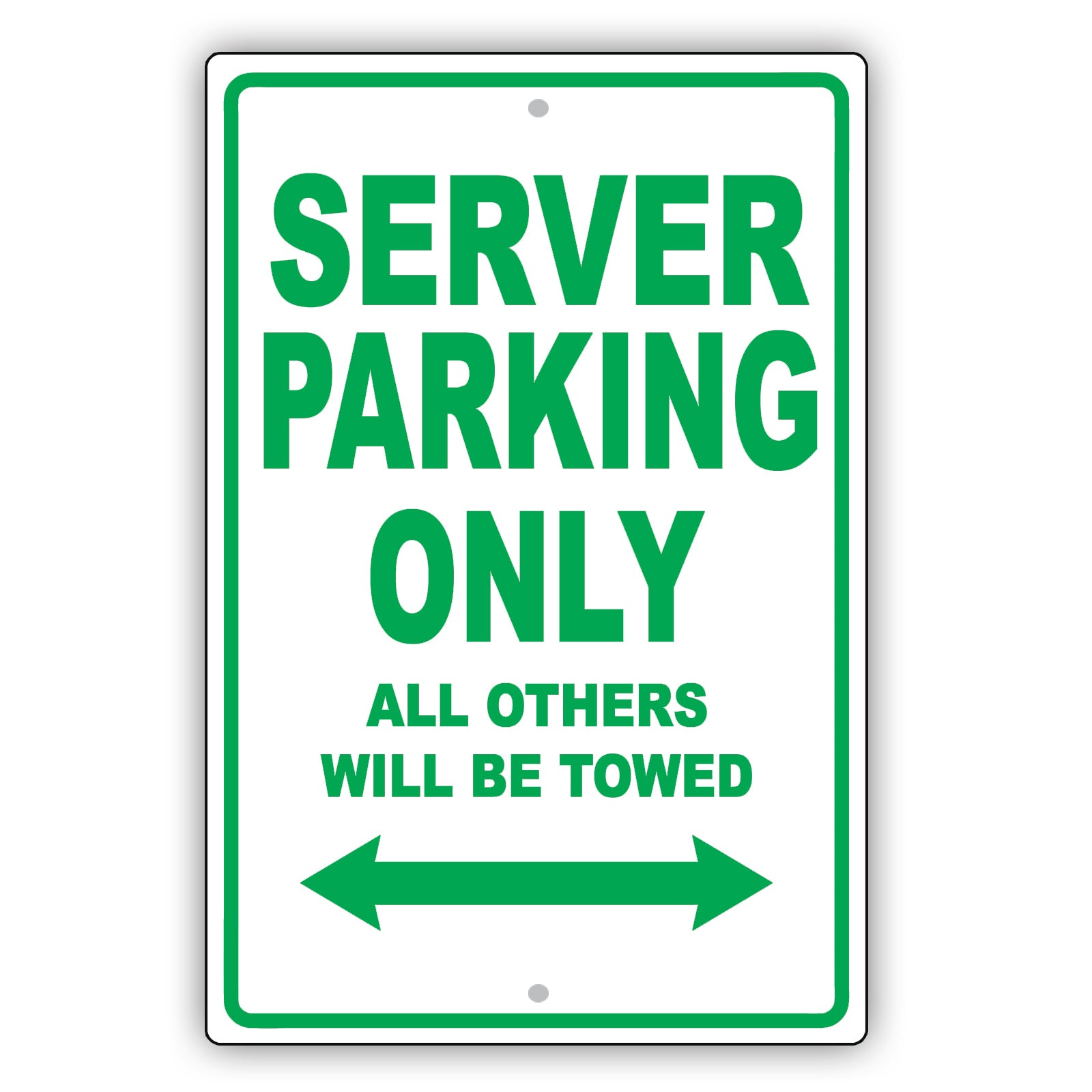 Server Parking Only All Others Will Be Towed Aluminum Metal Sign Plate