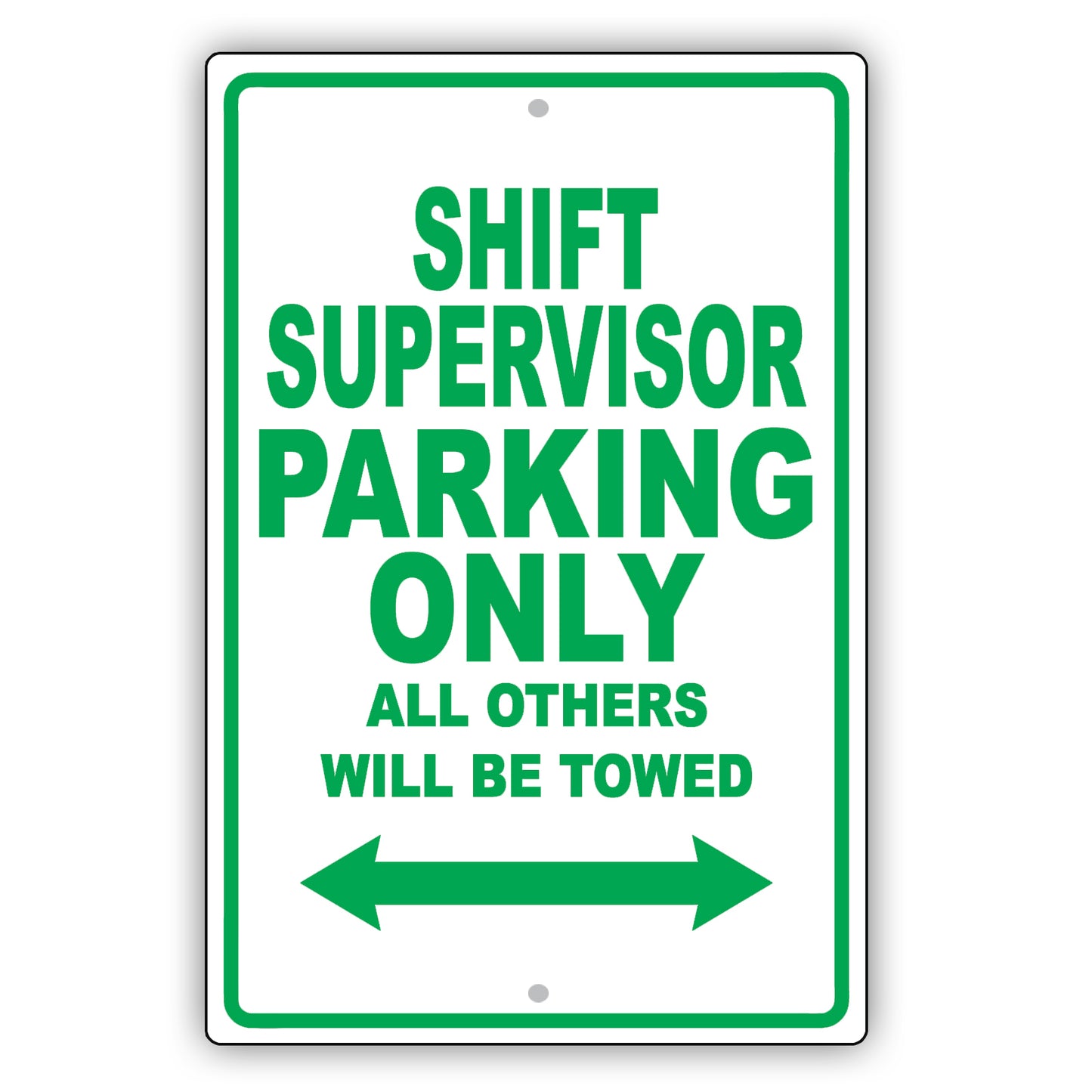 Shift Supervisor Parking Only All Others Will Be Towed Aluminum Metal Sign Plate