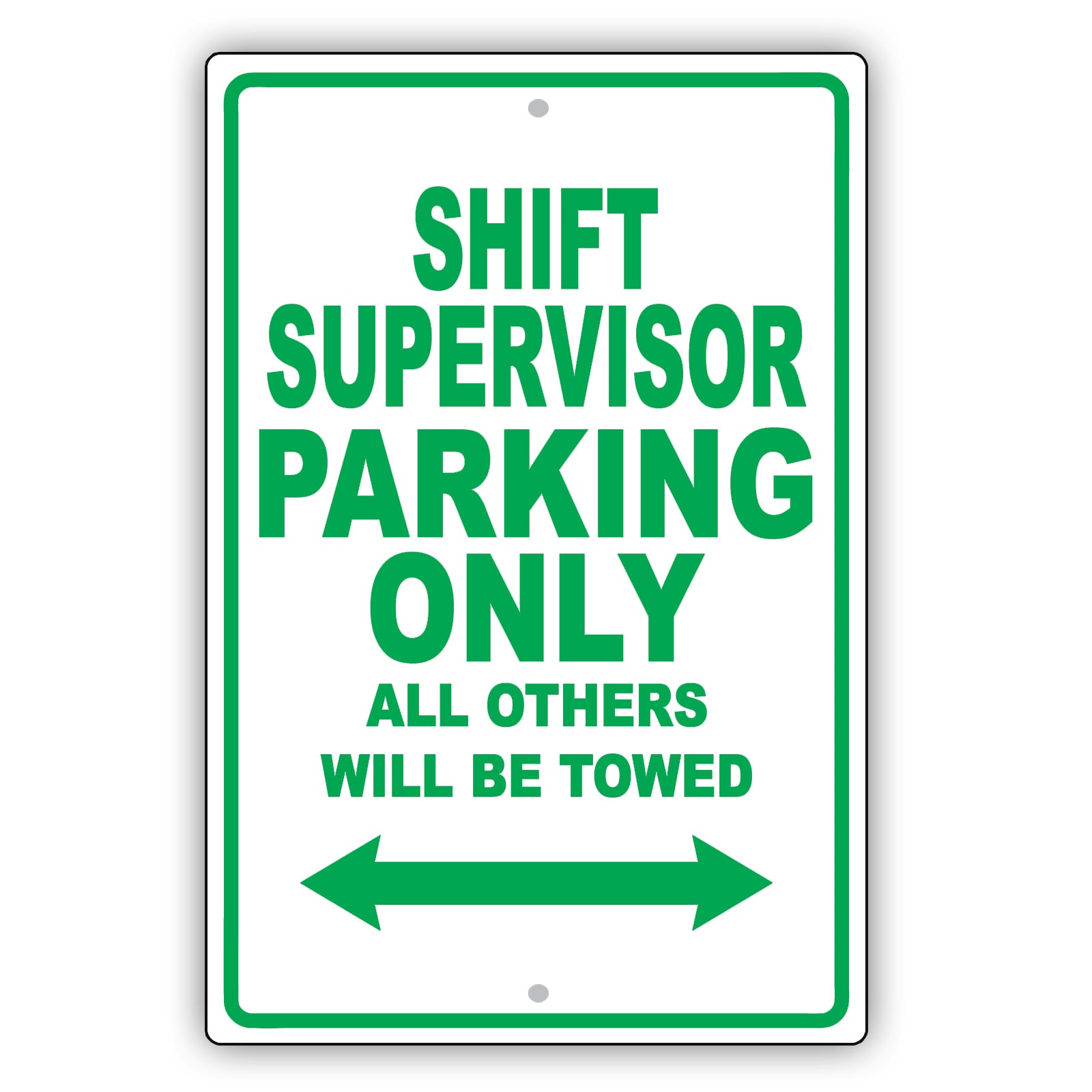 Shift Supervisor Parking Only All Others Will Be Towed Aluminum Metal Sign Plate