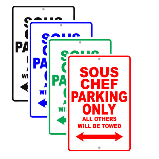 Sous Chef Parking Only All Others Will Be Towed Aluminum Metal Sign Plate