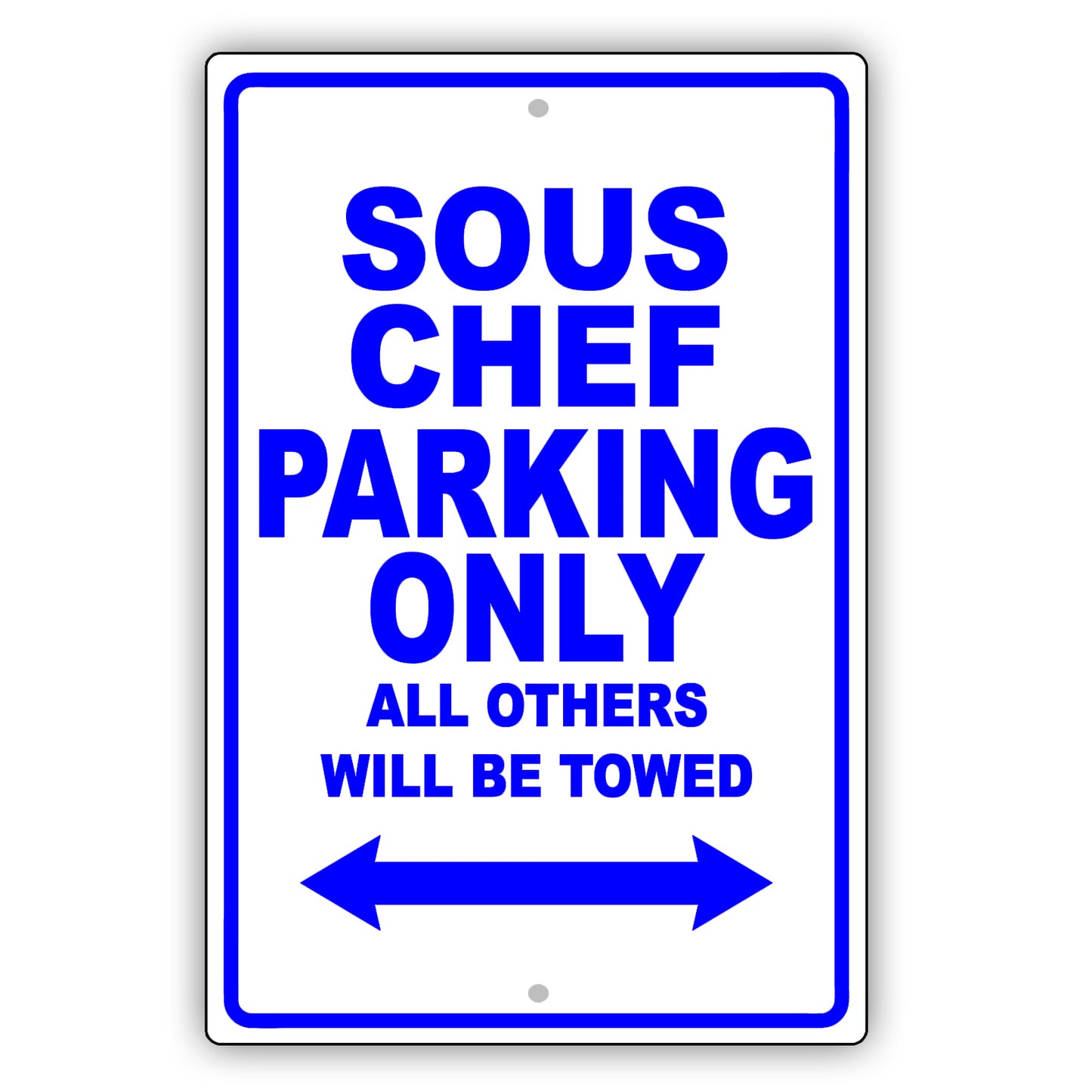Sous Chef Parking Only All Others Will Be Towed Aluminum Metal Sign Plate