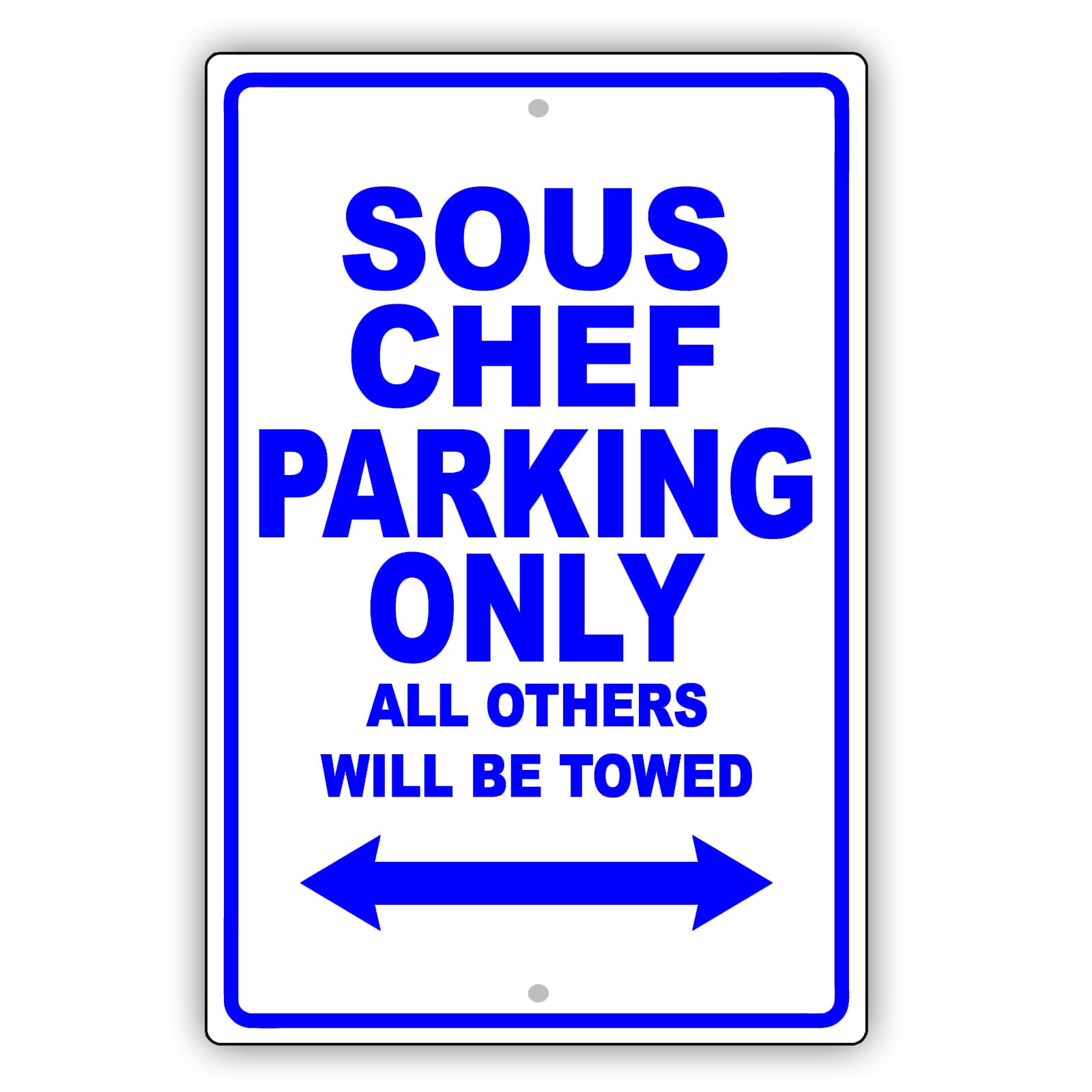 Sous Chef Parking Only All Others Will Be Towed Aluminum Metal Sign Plate