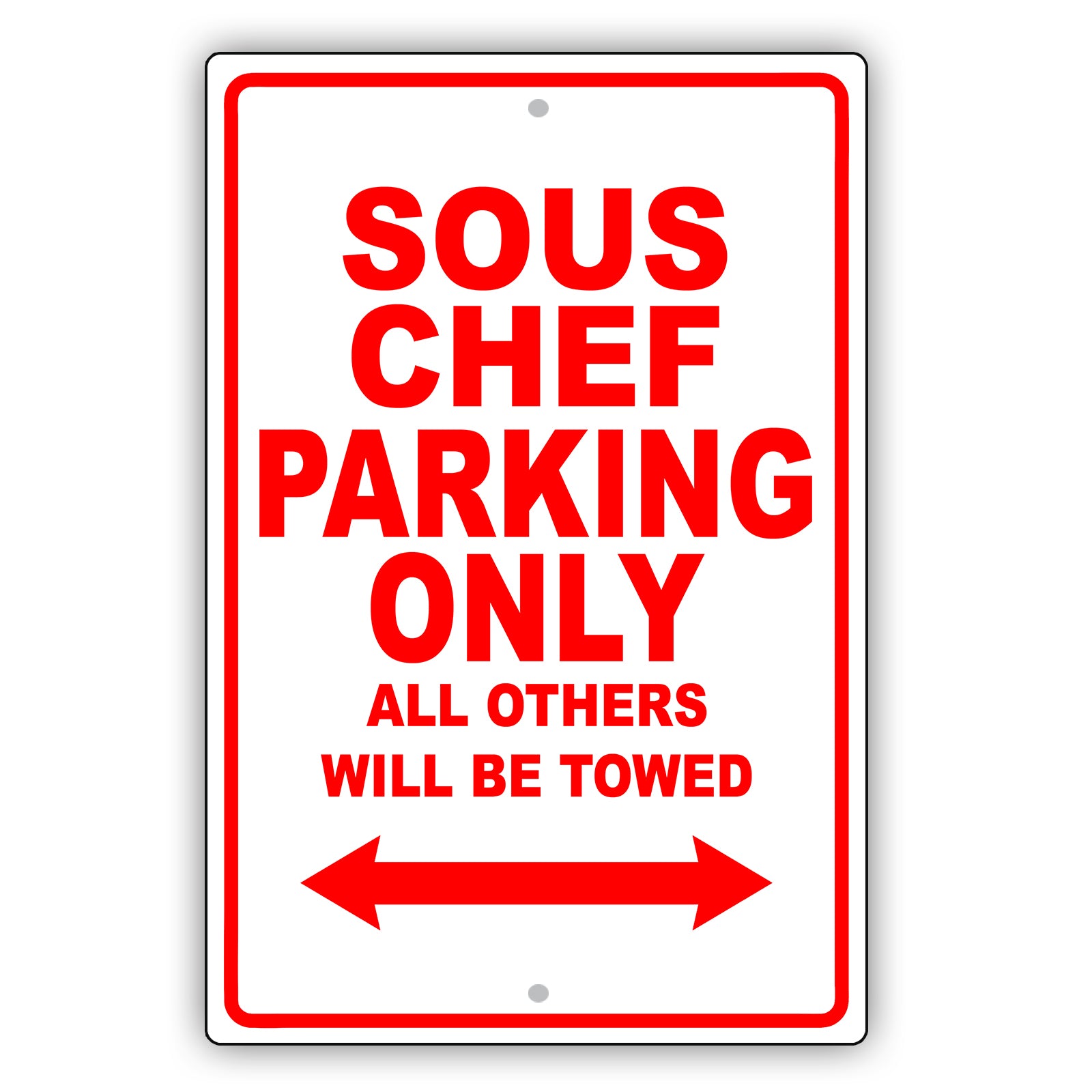 Sous Chef Parking Only All Others Will Be Towed Aluminum Metal Sign Plate