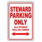 Steward Parking Only All Others Will Be Towed Aluminum Metal Sign Plate