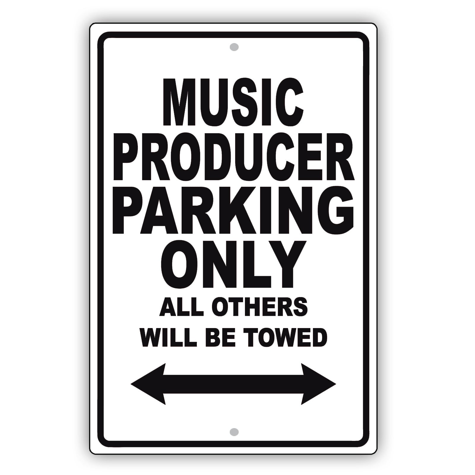 Music Producer Parking Only All Others Will Be Towed Aluminum Metal Sign Plate