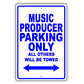 Music Producer Parking Only All Others Will Be Towed Aluminum Metal Sign Plate