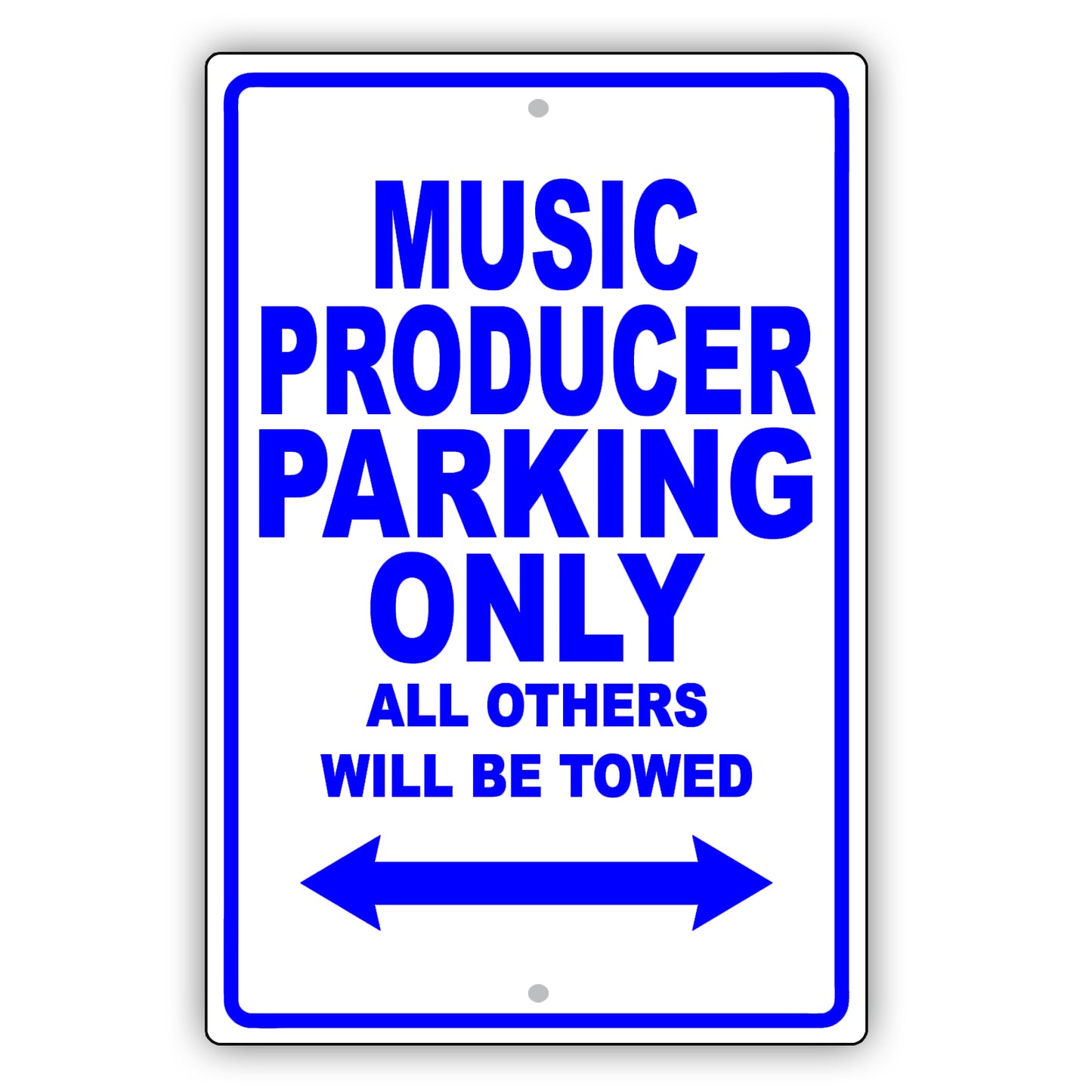 Music Producer Parking Only All Others Will Be Towed Aluminum Metal Sign Plate