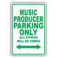 Music Producer Parking Only All Others Will Be Towed Aluminum Metal Sign Plate