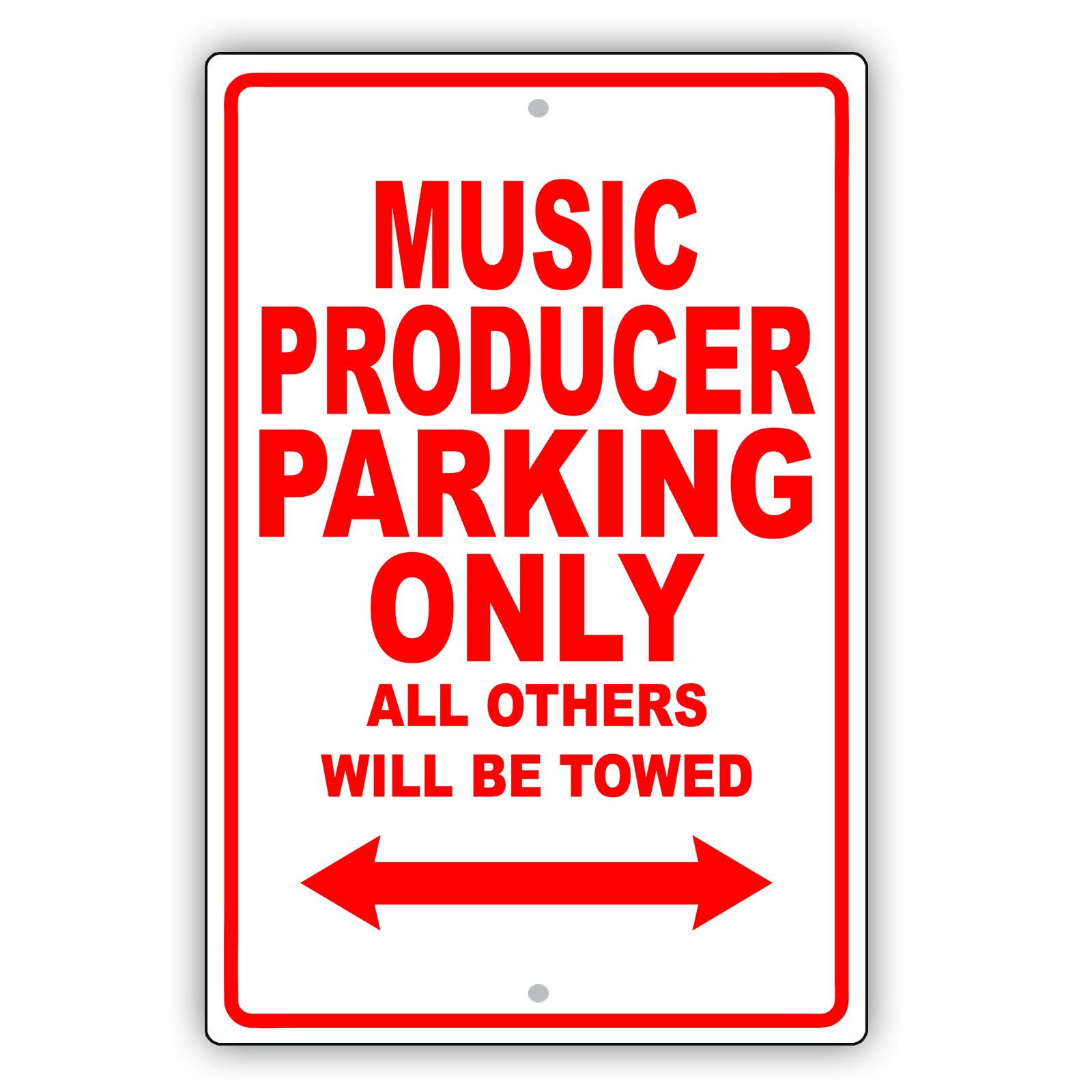 Music Producer Parking Only All Others Will Be Towed Aluminum Metal Sign Plate