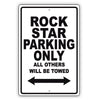 Rock Star Parking Only All Others Will Be Towed Aluminum Metal Sign Plate