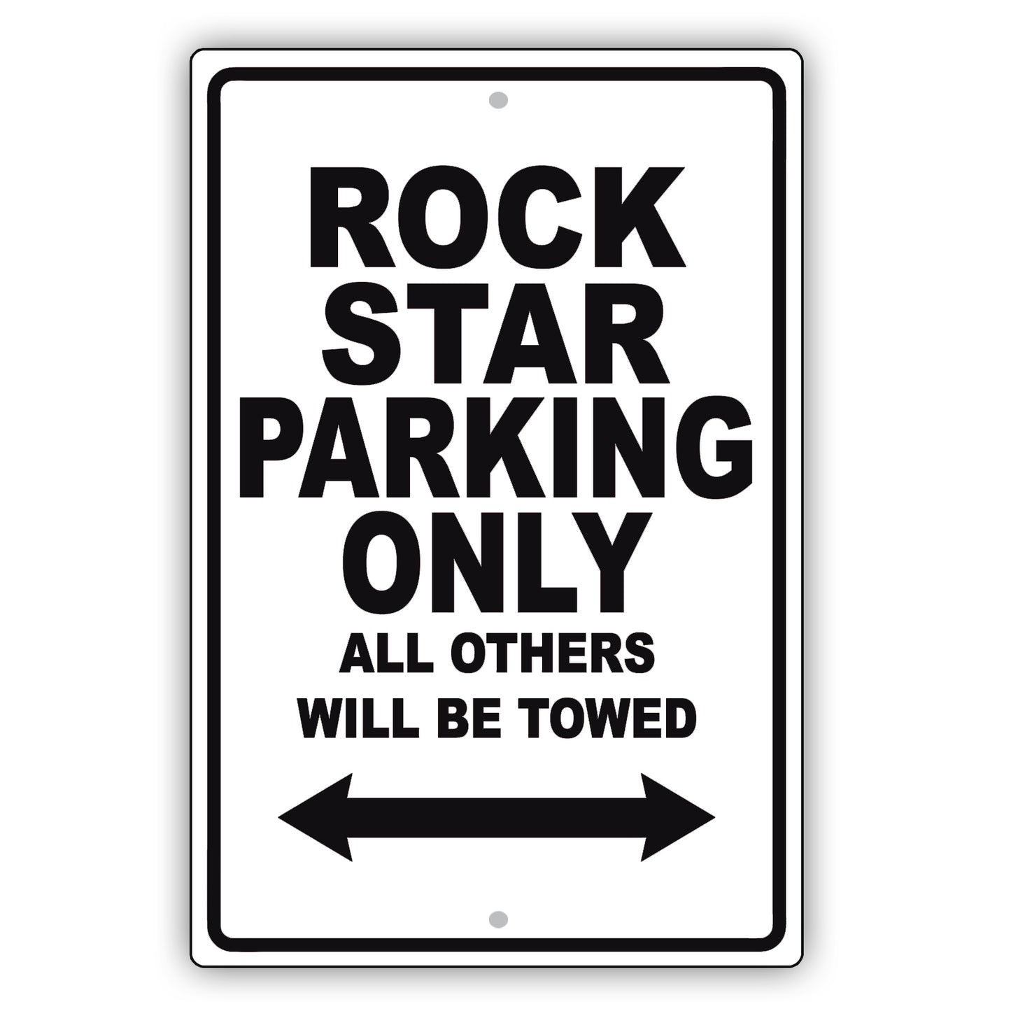 Rock Star Parking Only All Others Will Be Towed Aluminum Metal Sign Plate