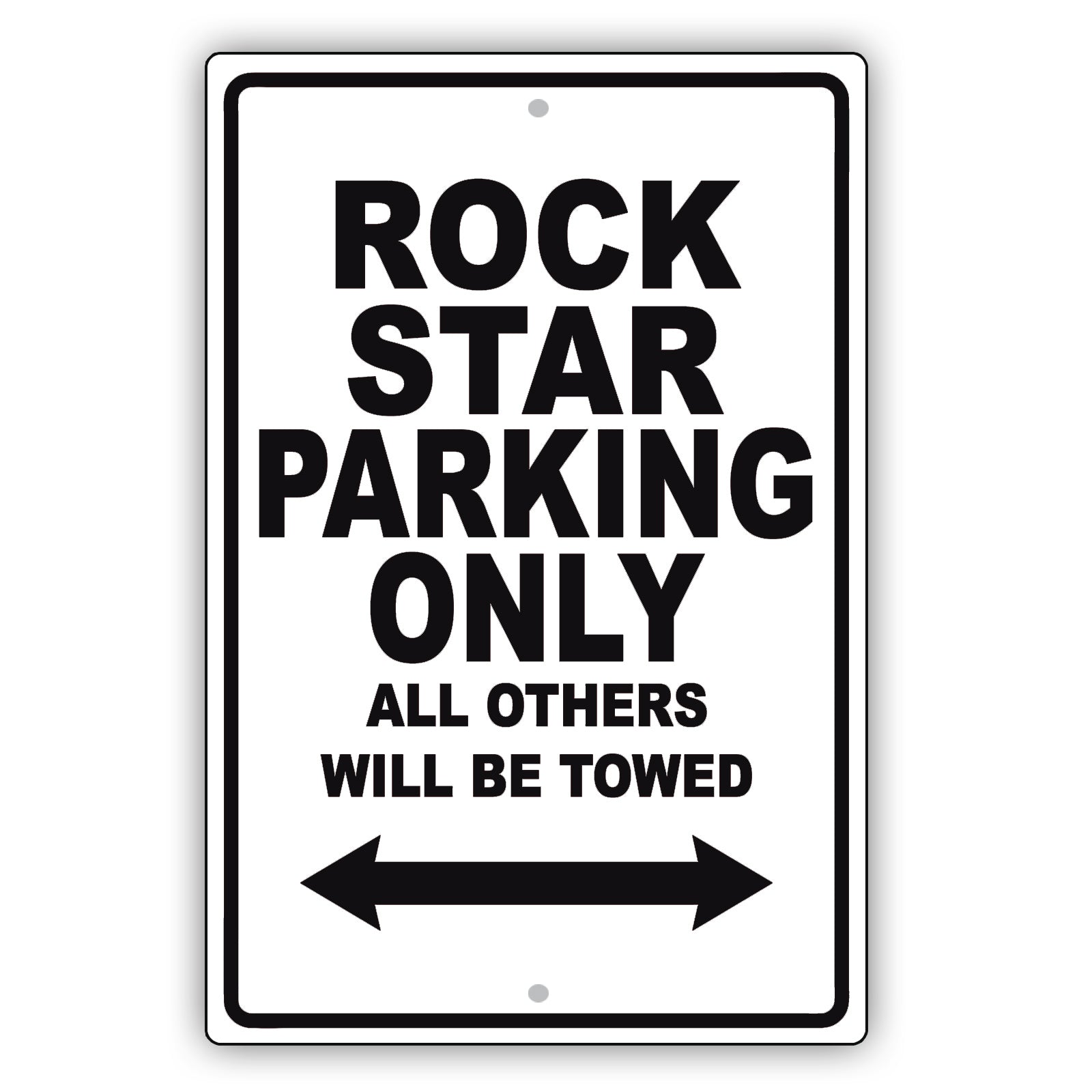 Rock Star Parking Only All Others Will Be Towed Aluminum Metal Sign Plate