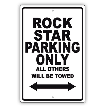 Rock Star Parking Only All Others Will Be Towed Aluminum Metal Sign Plate