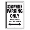 Songwriter Parking Only All Others Will Be Towed Aluminum Metal Sign Plate
