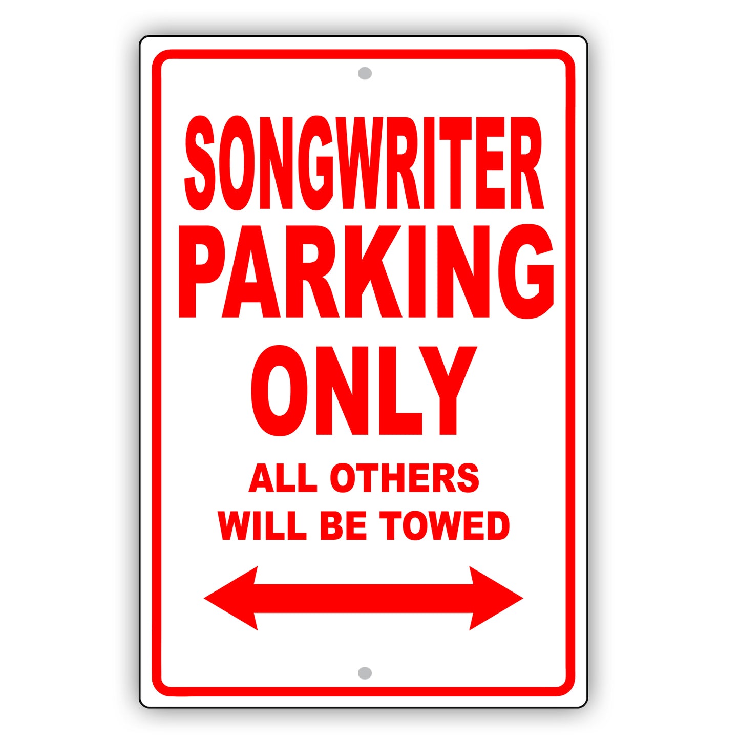 Songwriter Parking Only All Others Will Be Towed Aluminum Metal Sign Plate